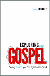 Exploring the Gospel: Being Sure You're Right with God