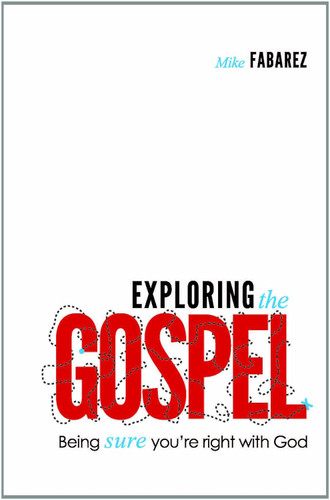 Exploring the Gospel: Being Sure You're Right with God