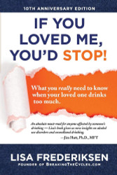 10th Anniversary Edition If You Loved Me You'd Stop!: What You Really