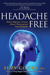 Headache Free: Relieve Migraine Tension Cluster Menstrual and Lyme