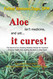 Aloe Isn't Medicine and Yet It Cures!