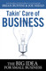 Takin' Care of Business: The Big Idea for Small Business by Brian