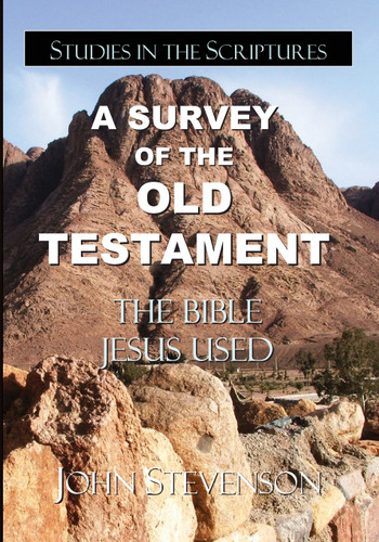 A Survey Of The Old Testament: The Bible Jesus Used