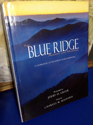 The Blue Ridge Ancient and Majestic: A Celebration of the World's