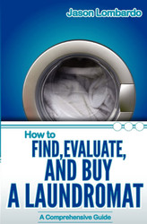How To Find Evaluate and Buy a Laundromat