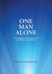 One Man Alone An Investigation of Nutrition Cancer and William Donald