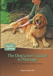 The Dog Lover's Guide to Massage