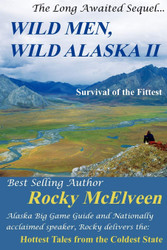Wild Men Wild Alaska II: The Survival of the Fittest