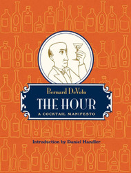 The Hour: A Cocktail Manifesto