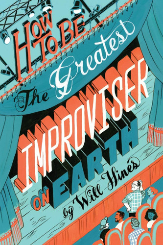 How to be the Greatest Improviser on Earth