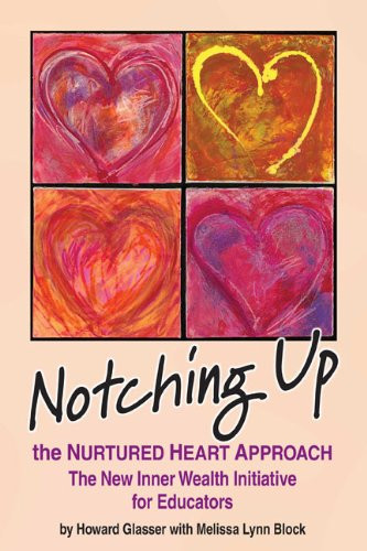 Notching Up the Nurtured Heart Approach - The New Inner Wealth