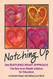 Notching Up the Nurtured Heart Approach - The New Inner Wealth
