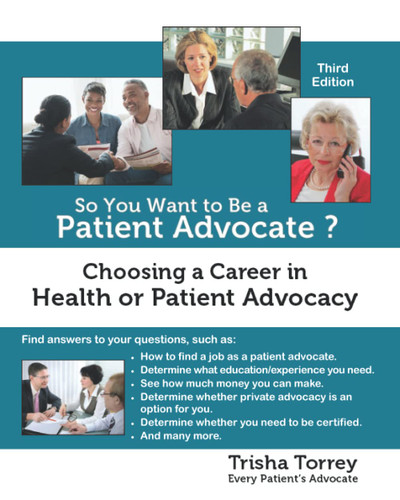 So You Want to Be a Patient Advocate?: Choosing a Career in Health or