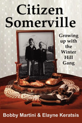 Citizen Somerville: Growing up with the Winter Hill Gang