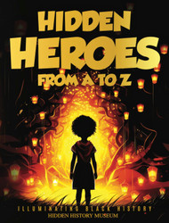 Hidden Heroes From A to Z