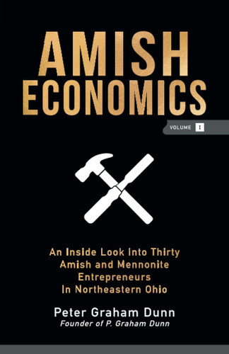 Amish Economics: an Inside Look Into Thirty Amish and Mennonite