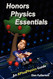 Honors Physics Essentials: An APlusPhysics Guide