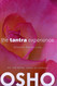 The Tantra Experience: Evolution through Love