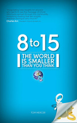 8 to 15 The World Is Smaller Than You Think