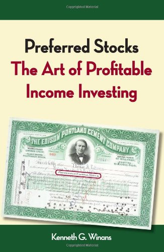 Preferred Stocks: The Art of Profitable Income Investing