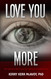 Love You More