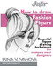 How to draw fashion figure: Essential figure drawing techniques for