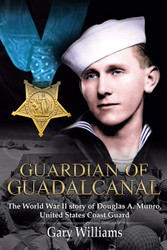 Guardian of Guadalcanal: The World War II Story of Douglas a. Munro