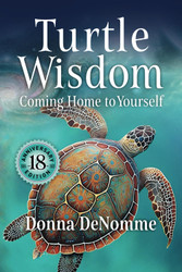 Turtle Wisdom: Coming Home to Yourself