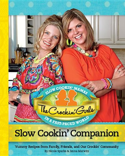 The Crockin' Girls Slow Cookin' Companion