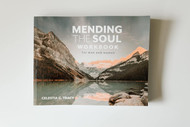 Mending the Soul Workbook for Men and Women