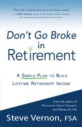 Don't Go Broke in Retirement: A Simple Plan to Build Lifetime