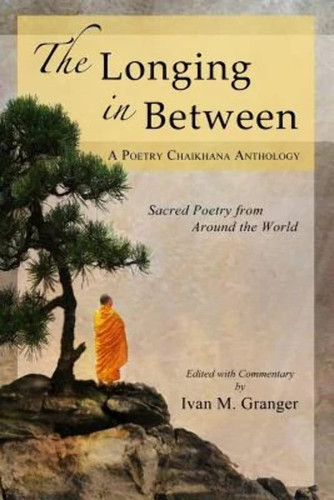 The Longing In Between: Sacred Poetry From Around The World