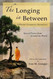 The Longing In Between: Sacred Poetry From Around The World