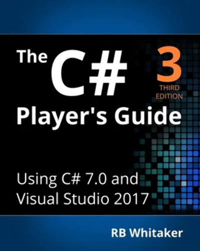 The C# Player's Guide