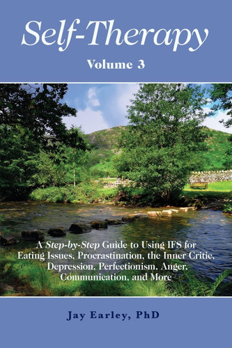 Self-Therapy Vol. 3: A Step-by-Step Guide to Using IFS for Eating