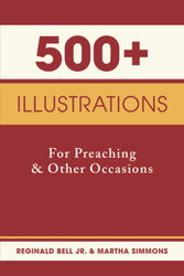 500+ Illustrations for Preaching and Other Occasions