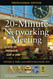 The 20-Minute Networking Meeting - Professional Edition: Learn to