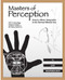 Masters of Perception: Sensory-Motor Integration in the Internal