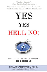Yes Yes Hell No: The Little Book for Making Big Decisions