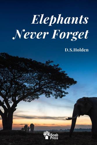 Elephants Never Forget