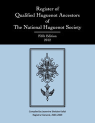 Register of Qualified Huguenot Ancestors of the National Huguenot