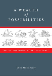 A Wealth of Possibilities: Navigating Family Money and Legacy