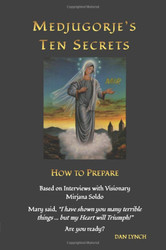 Medjugorje's Ten Secrets: How to Prepare