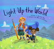 Light Up the World: When I Grow Up I Want to Be a Lineman