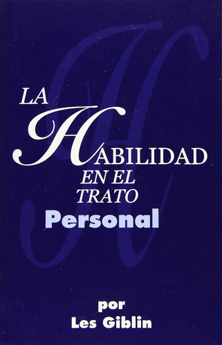 La Habilidad En El Trato Personal (Spanish Version)