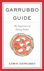 Garrubbo Guide - The Importance of Eating Italian