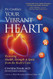 Your Vibrant Heart: Restoring Health Strength and Spirit from the