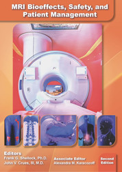 MRI Bioeffects Safety and Patient Management: