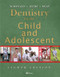 Dentistry For The Child And Adolescent