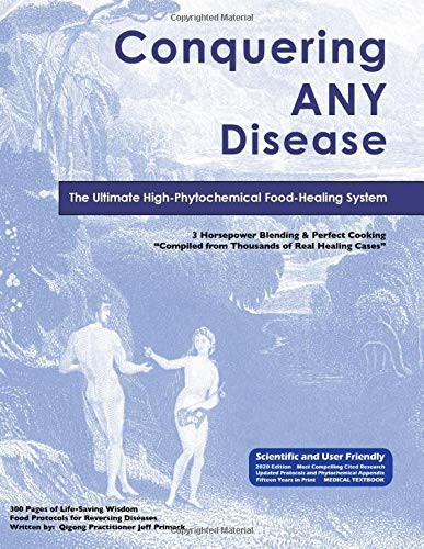 Conquering Any Disease: The Ultimate High-Phytochemical Food Healing